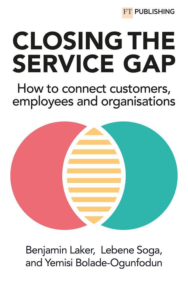 Cover: 9781292444352 | Closing the Service Gap: How to connect customers, employees and...