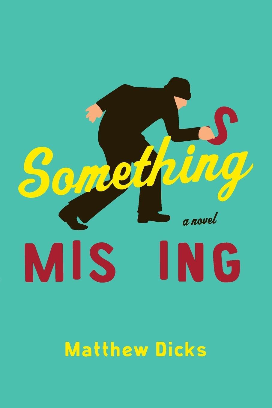 Cover: 9780767930888 | Something Missing | A Novel | Matthew Dicks | Taschenbuch | Paperback