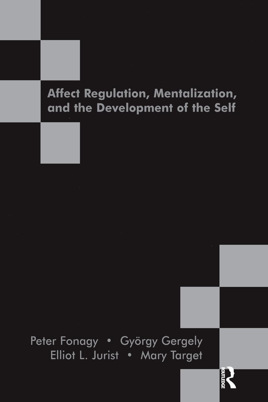 Cover: 9781855753563 | Affect Regulation, Mentalization and the Development of the Self