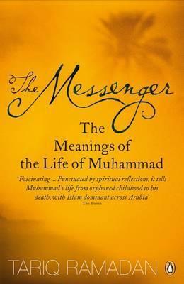Cover: 9780141028552 | The Messenger | The Meanings of the Life of Muhammad | Tariq Ramadan