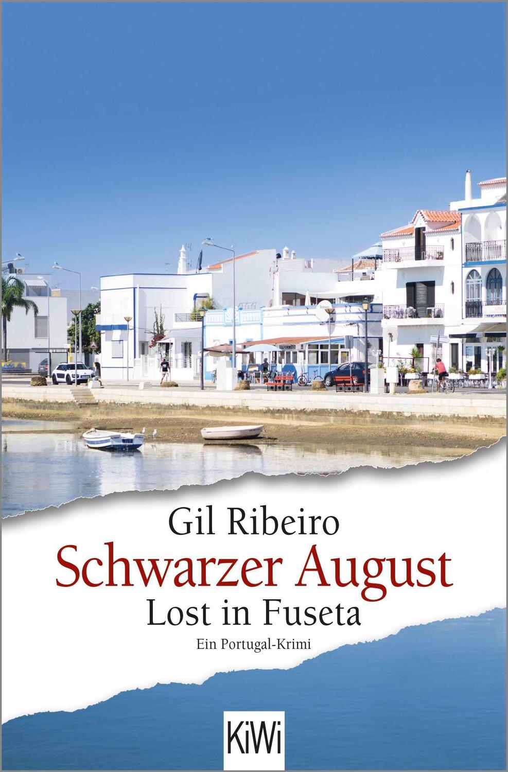 Cover: 9783462001495 | Schwarzer August | Lost in Fuseta. Ein Portugal-Krimi | Gil Ribeiro