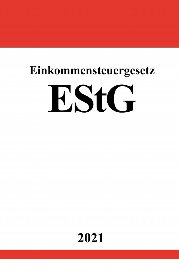 Cover: 9783754918913 | Einkommensteuergesetz (EStG) | DE | Ronny Studier | Taschenbuch | 2021