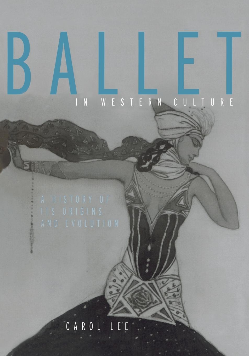 Cover: 9780415942577 | Ballet in Western Culture | A History of Its Origins and Evolution