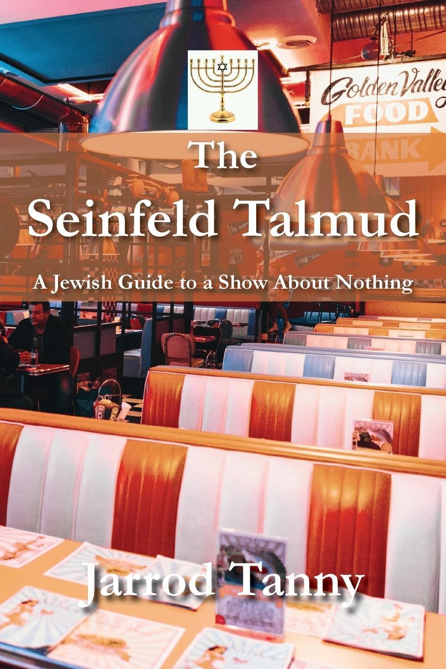Cover: 9781680536256 | The Seinfeld Talmud | A Jewish Guide to a Show About Nothing | Tanny