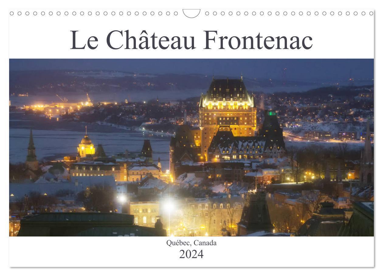 Cover: 9781325878222 | Le Château Frontenac (Calendrier mural 2024 DIN A3 vertical),...