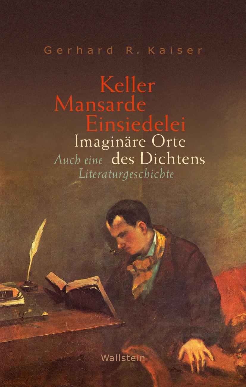 Cover: 9783835356108 | Keller - Mansarde - Einsiedelei | Gerhard R. Kaiser | Buch | 352 S.