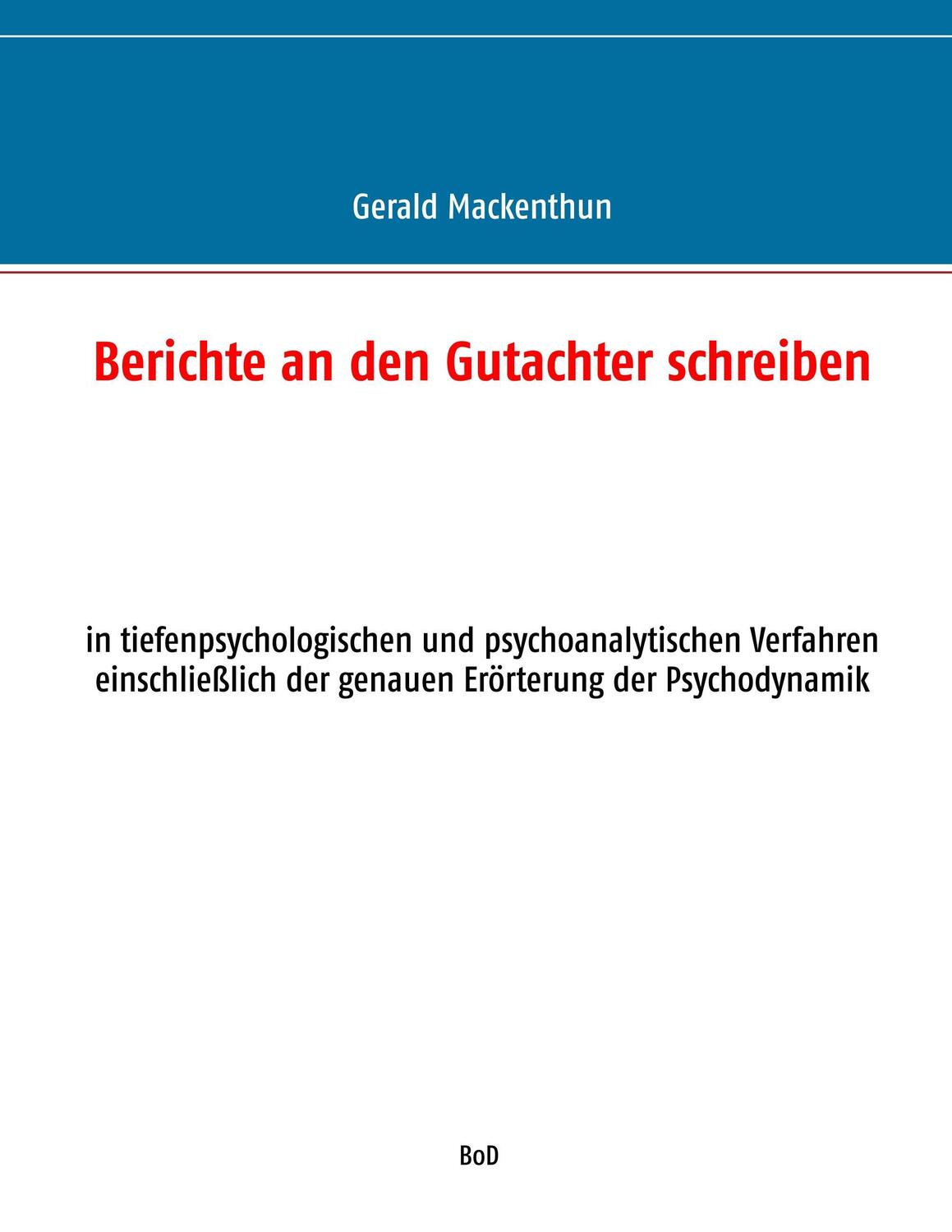 Cover: 9783741251894 | Berichte an den Gutachter schreiben | Gerald Mackenthun | Taschenbuch