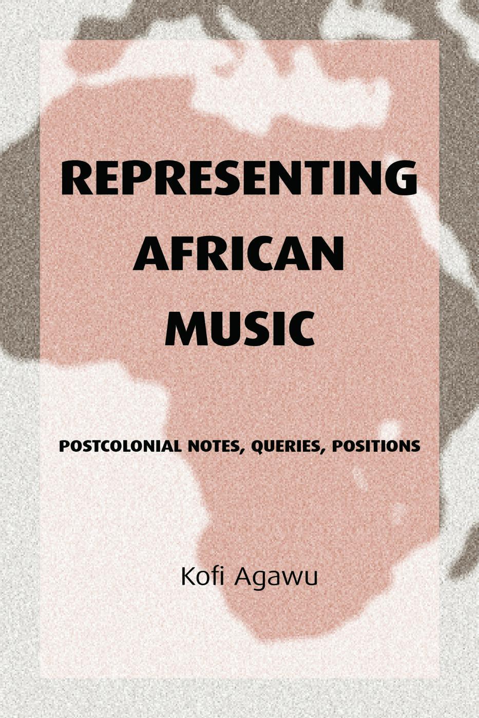 Cover: 9780415943901 | Representing African Music | Postcolonial Notes, Queries, Positions
