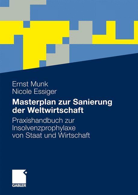Cover: 9783834920416 | Masterplan zur Sanierung der Weltwirtschaft | Nicole Essiger (u. a.)