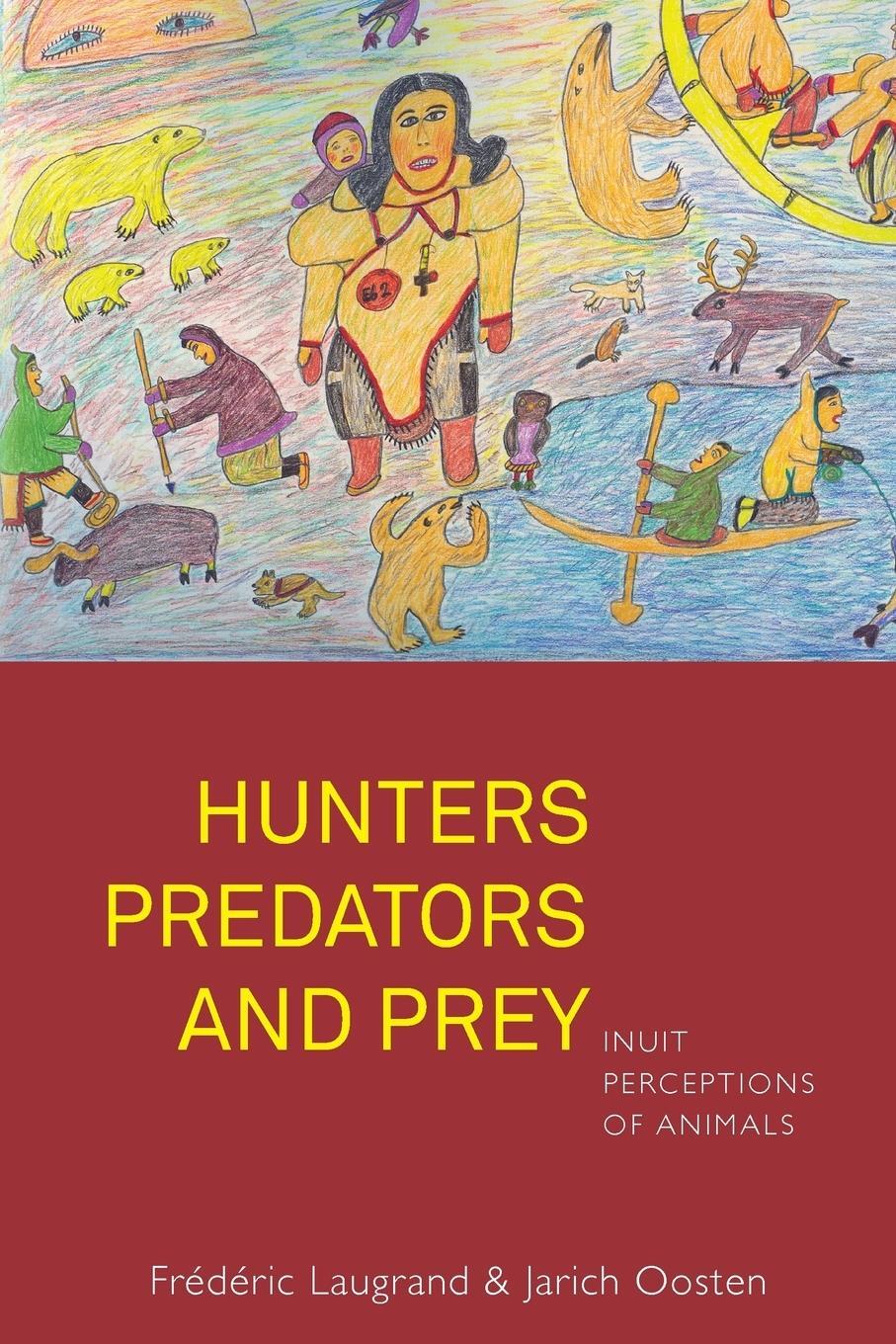 Cover: 9781785333378 | Hunters, Predators and Prey | Inuit Perceptions of Animals | Buch