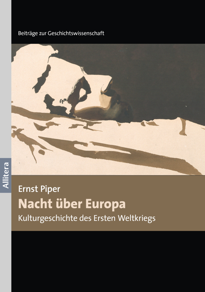 Cover: 9783962333133 | Nacht über Europa | Kulturgeschichte des Ersten Weltkrieges | Piper