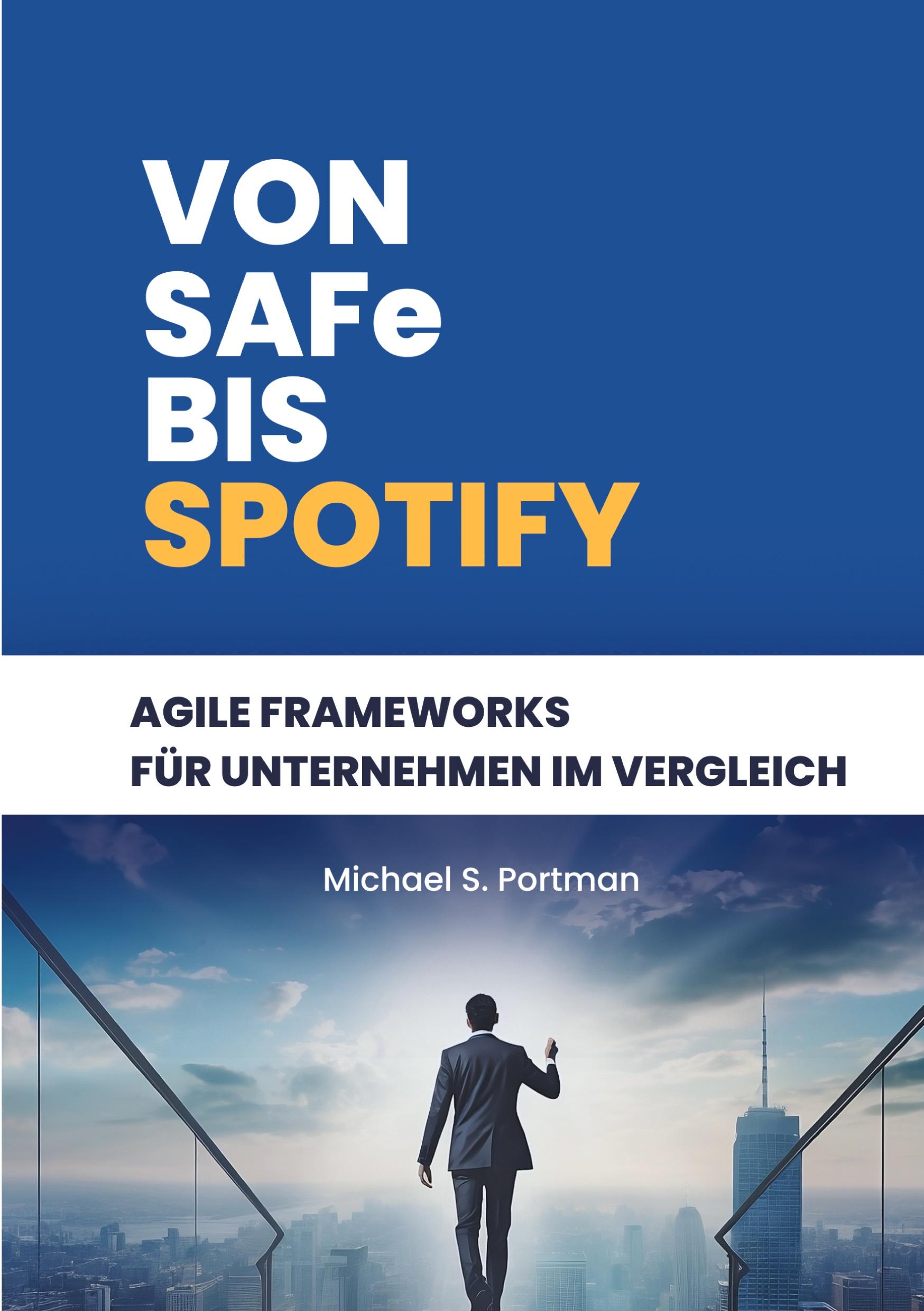 Cover: 9783384005113 | Von SAFe bis Spotify | Agile Frameworks für Unternehmen im Vergleich