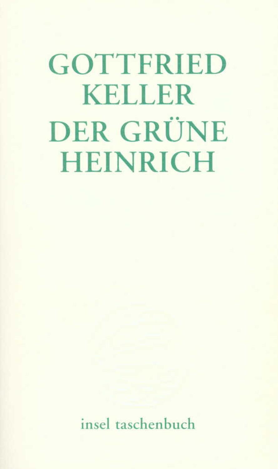 Cover: 9783458346449 | Der grüne Heinrich | Erste Fassung | Gottfried Keller | Taschenbuch