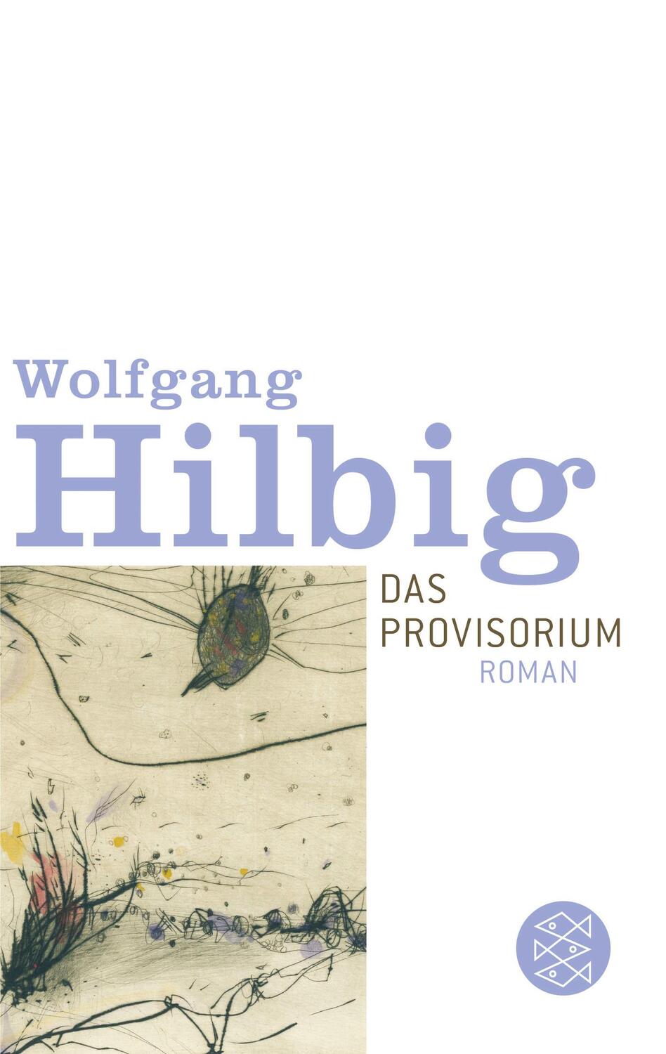 Cover: 9783596150991 | Das Provisorium | Roman | Wolfgang Hilbig | Taschenbuch | Paperback