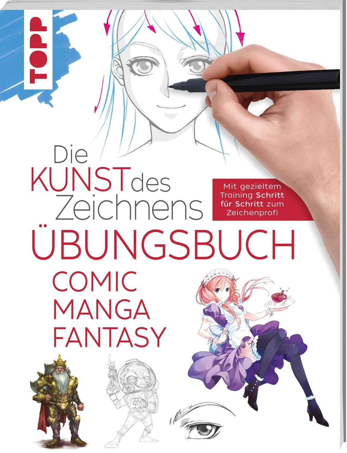 Cover: 9783772447655 | Die Kunst des Zeichnens - Comic Manga Fantasy Übungsbuch | Frechverlag