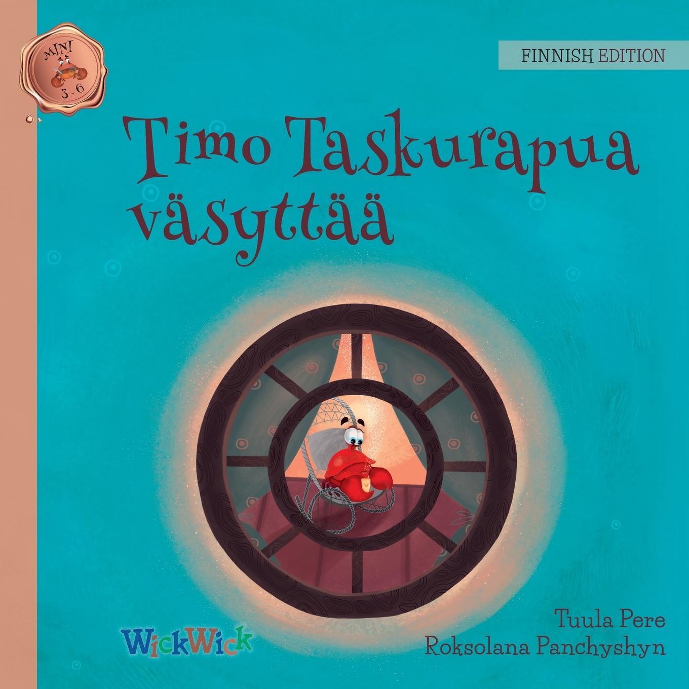 Cover: 9789523573208 | Timo Taskurapua väsyttää | Tuula Pere | Taschenbuch | Paperback | 2021