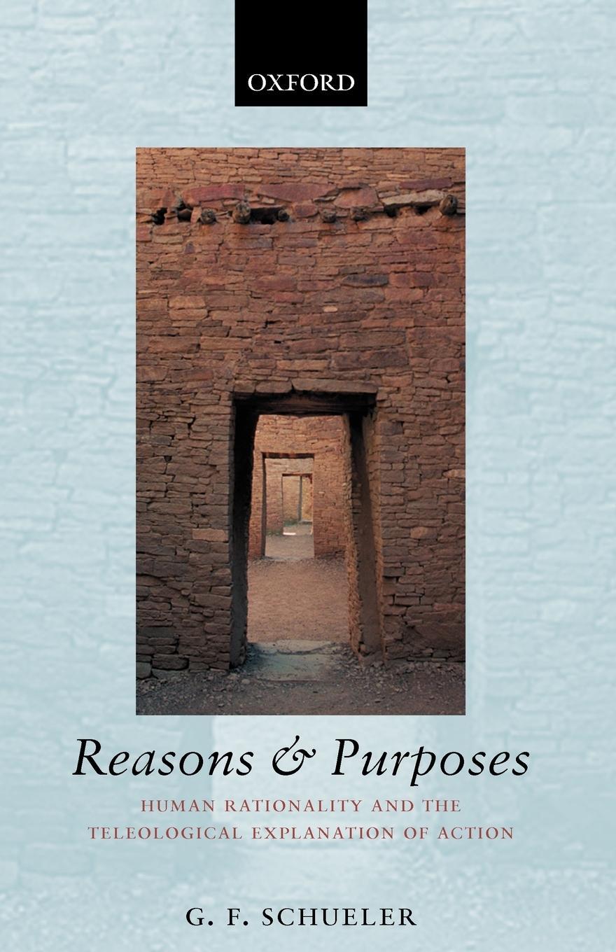 Cover: 9780199278459 | Reasons and Purposes | G. F. Schueler | Taschenbuch | Paperback | 2005