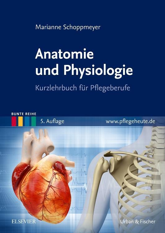 Cover: 9783437265341 | Anatomie und Physiologie | Kurzlehrbuch für Pflegeberufe | Schoppmeyer