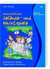Cover: 9783725208340 | Meine stärksten Gelände- und Nachtspiele | Martin Völkening | Buch