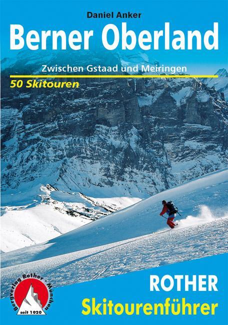 Cover: 9783763359226 | Berner Oberland | Zwischen Gstaad und Meiringen. 50 Skitouren | Anker