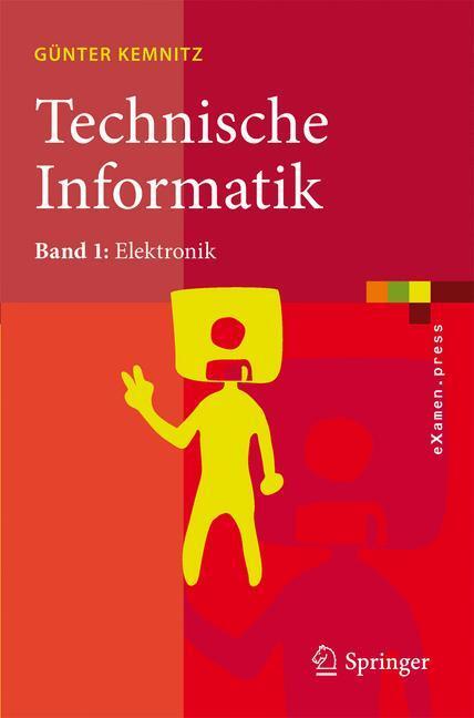 Cover: 9783540878407 | Technische Informatik. Bd.1 | Elektronik | Günter Kemnitz | Buch