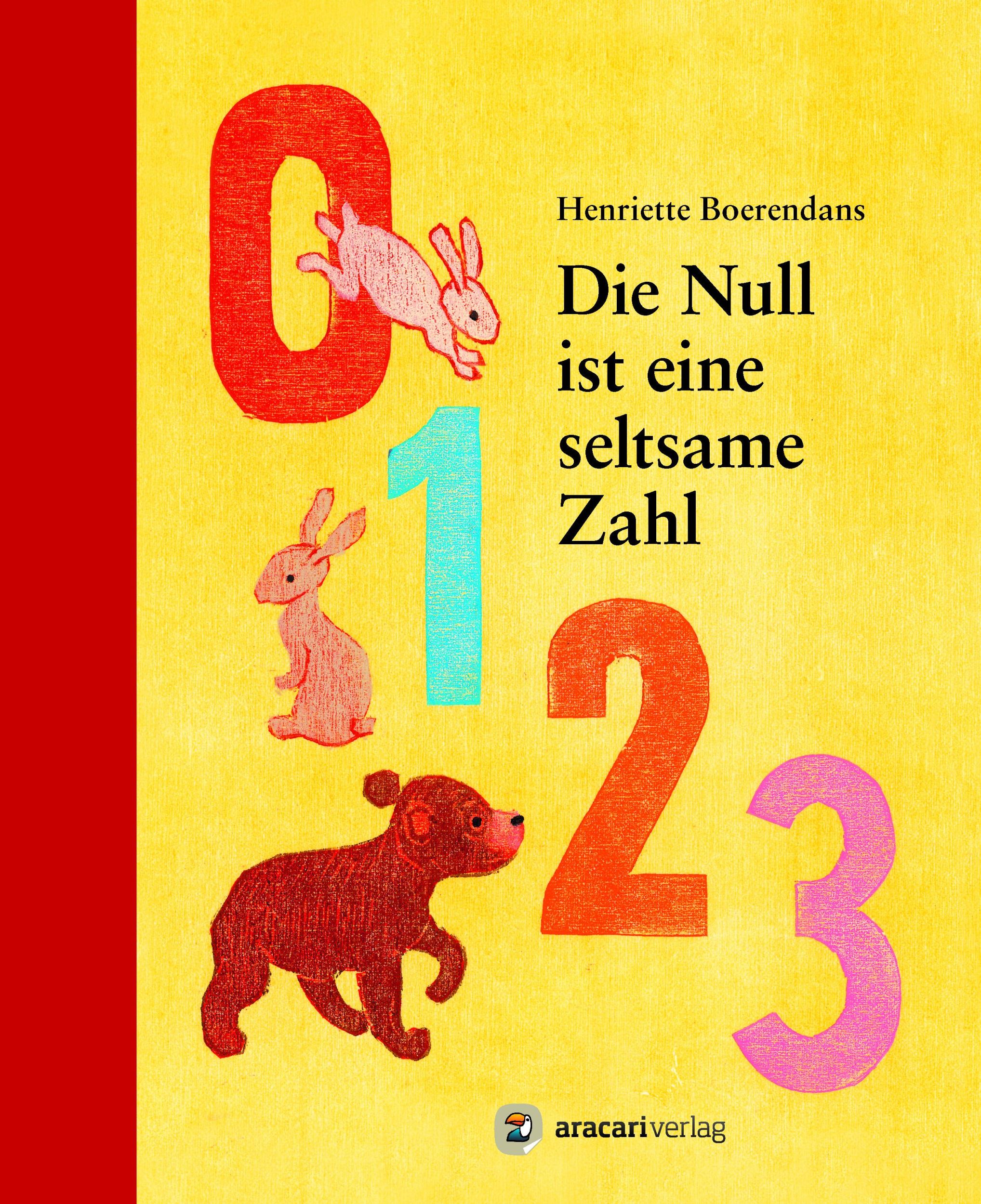 Cover: 9783905945621 | Die Null ist eine seltsame Zahl | Henriette Boerendans | Buch | 36 S.