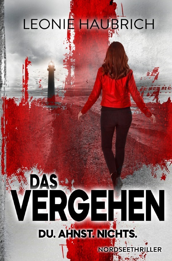 Cover: 9783754974933 | Das Vergehen | Du. Ahnst. Nichts.. DE | Leonie Haubrich | Taschenbuch