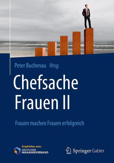 Cover: 9783658142698 | Chefsache Frauen II | Frauen machen Frauen erfolgreich | Buchenau