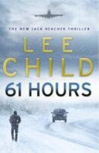 Cover: 9780553818130 | 61 Hours | Lee Child | Taschenbuch | Jack Reacher (englisch) | 2010