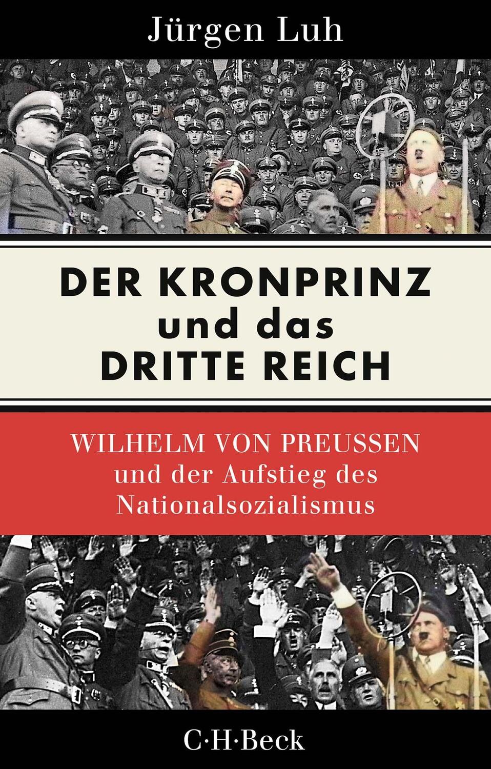 Cover: 9783406805462 | Der Kronprinz und das Dritte Reich | Jürgen Luh | Taschenbuch | 192 S.