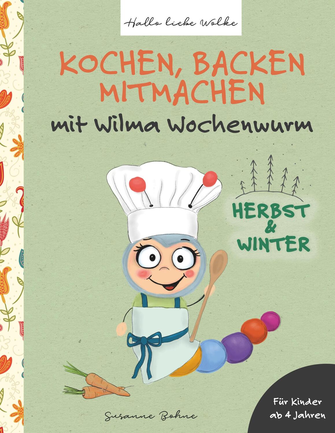 Cover: 9783750405264 | Kochen, backen, mitmachen mit Wilma Wochenwurm | Herbst und Winter