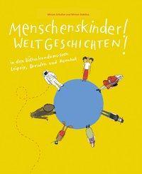 Cover: 9783954984473 | Menschenskinder! Weltgeschichten! | Miriam Schultze | Buch | 46 S.