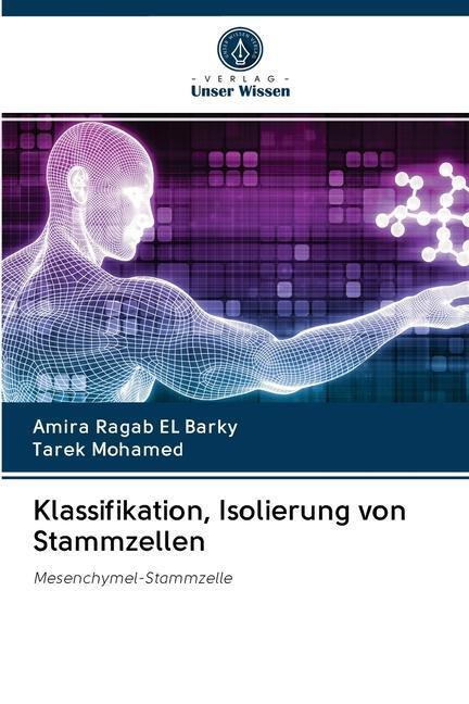 Cover: 9786200997067 | Klassifikation, Isolierung von Stammzellen | Mesenchymel-Stammzelle