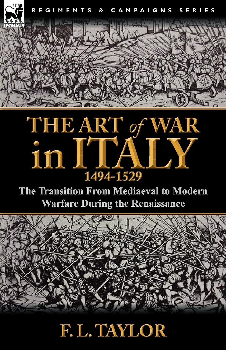 Cover: 9780857068156 | The Art of War in Italy, 1494-1529 | F. L. Taylor | Taschenbuch | 2012