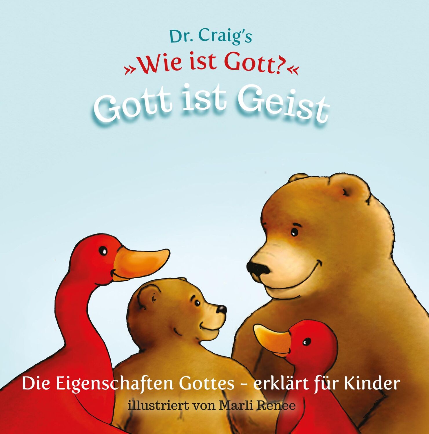 Cover: 9783942258371 | Dr. Craig's "Wie ist Gott?" Gott ist Geist | William Lane Craig | 2022