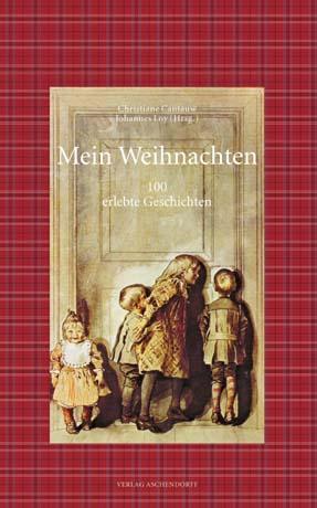 Cover: 9783402128190 | Mein Weihnachten | 100 erlebte Geschichten | Johannes Loy (u. a.)