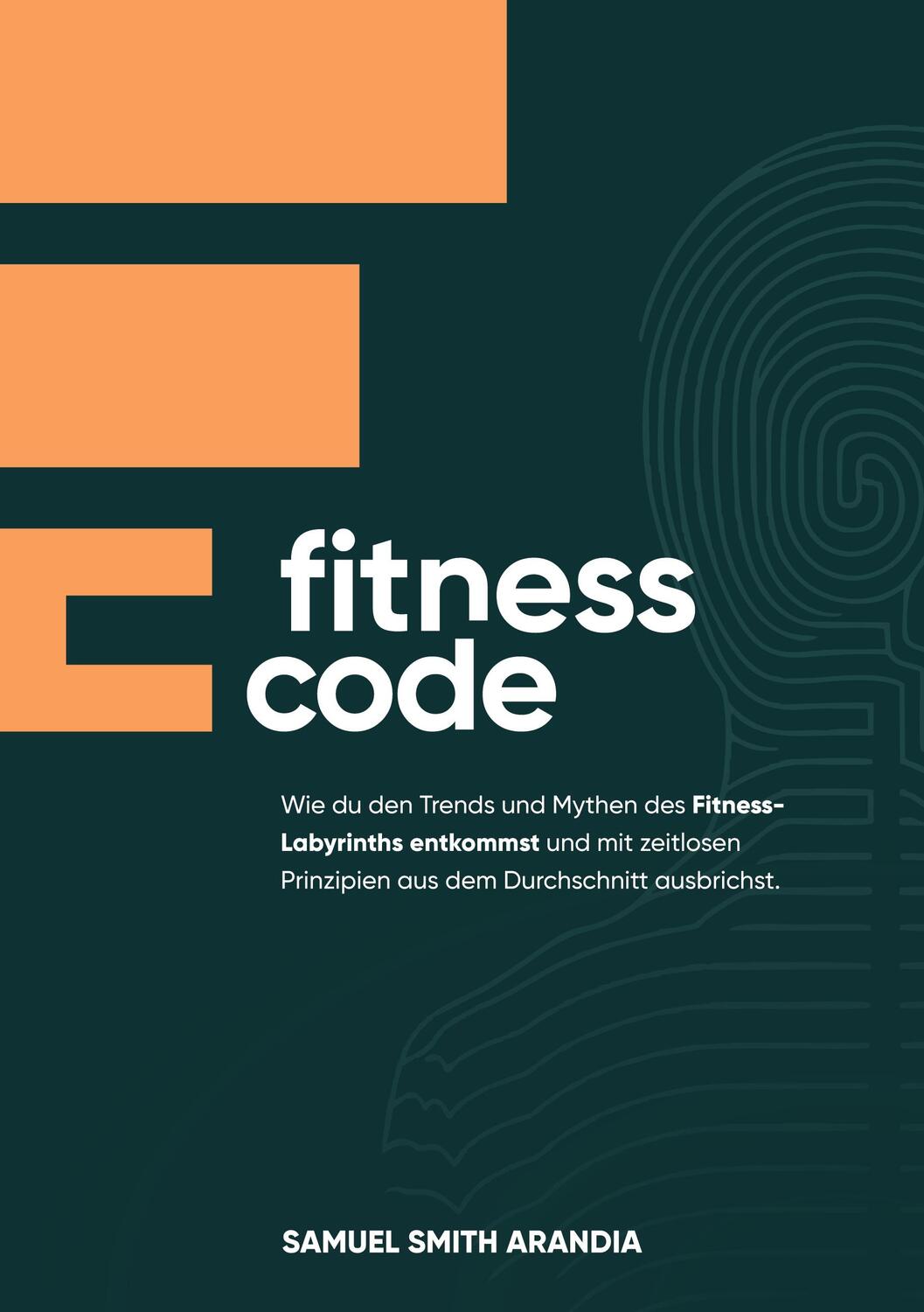 Cover: 9783758367243 | Fitnesscode | Samuel Smith Arandia | Taschenbuch | Paperback | 418 S.