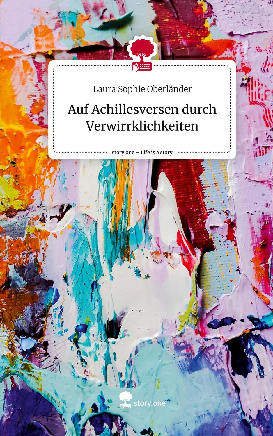 Cover: 9783710888656 | Auf Achillesversen durch Verwirrklichkeiten. Life is a Story -...