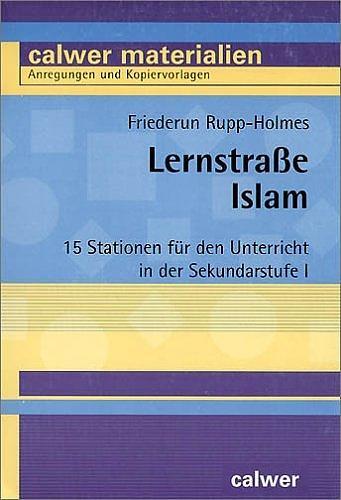 Cover: 9783766838209 | Lernstraße Islam | Friederun Rupp-Holmes | Taschenbuch | 135 S. | 2011