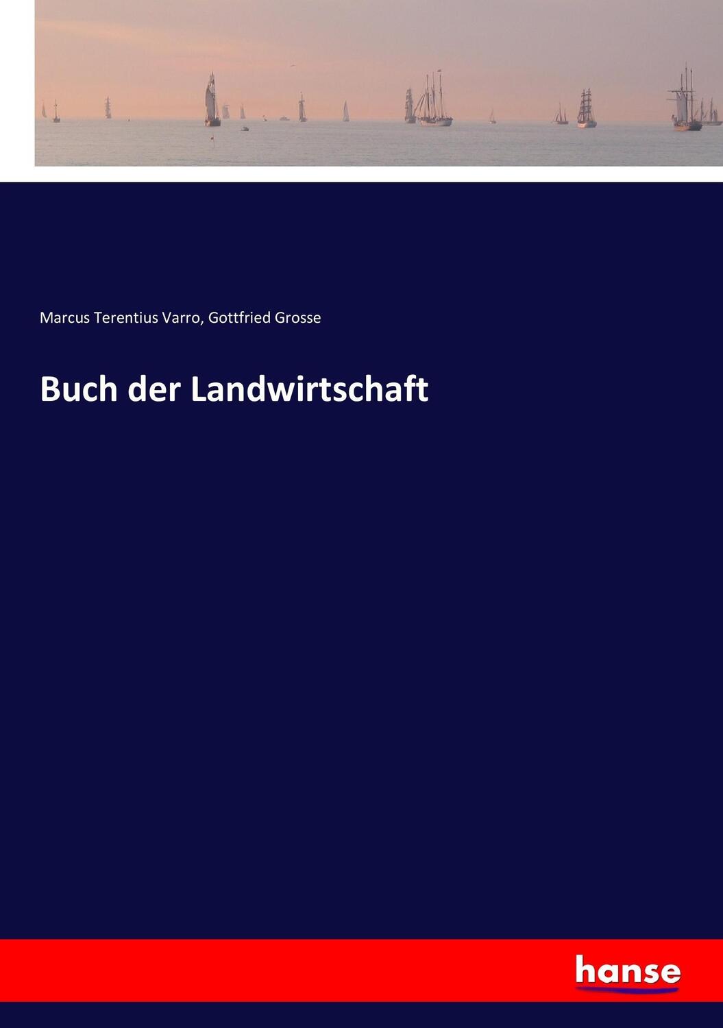 Cover: 9783744612791 | Buch der Landwirtschaft | Marcus Terentius Varro (u. a.) | Taschenbuch