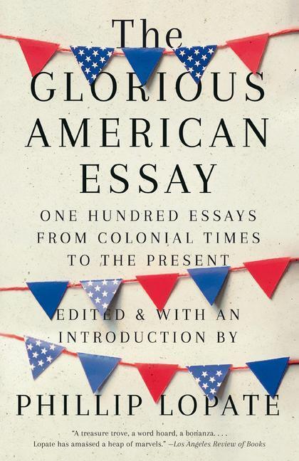 Cover: 9780525436270 | The Glorious American Essay | Phillip Lopate | Taschenbuch | Englisch