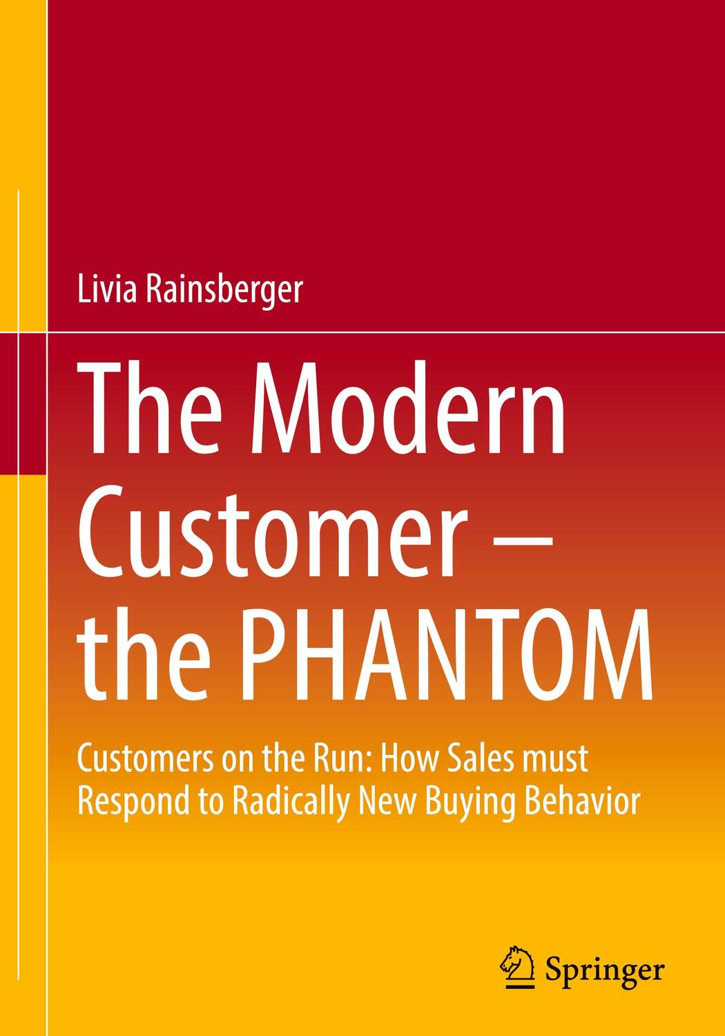 Cover: 9783658391959 | The Modern Customer ¿ the PHANTOM | Livia Rainsberger | Buch | xxiii