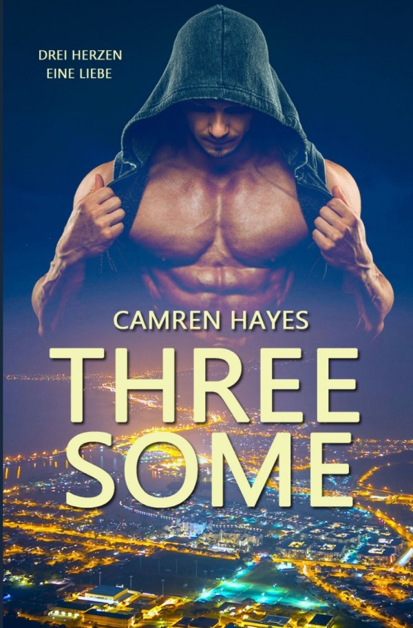 Cover: 9783754138717 | Threesome | Drei Herzen, eine Liebe | Camren Hayes | Taschenbuch