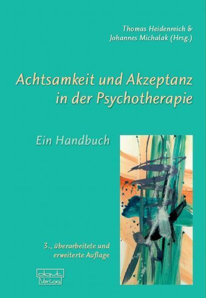 Cover: 9783871590900 | Achtsamkeit und Akzeptanz in der Psychotherapie | Ein Handbuch | Buch