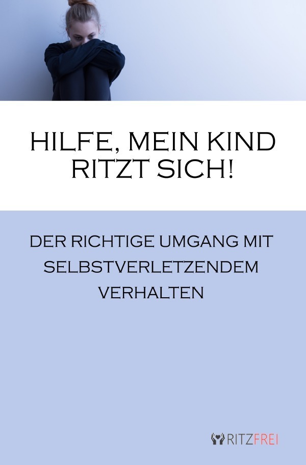 Cover: 9783741830419 | Hilfe, mein Kind ritzt sich! | Angelika Tuchel | Taschenbuch | 120 S.