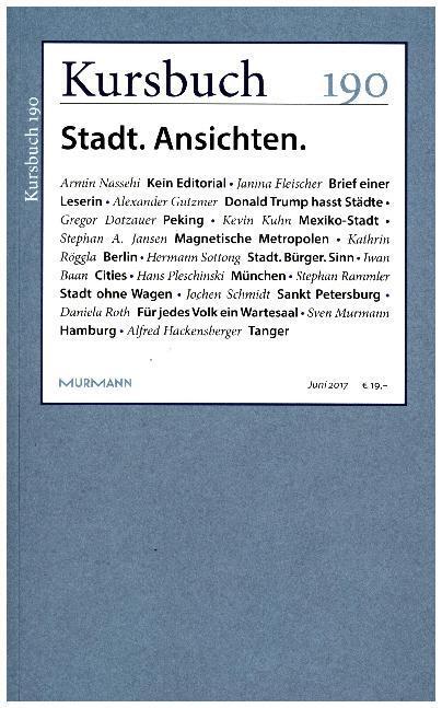 Cover: 9783946514435 | Kursbuch 190 | Stadt. Ansichten. | Peter Felixberger (u. a.) | Buch