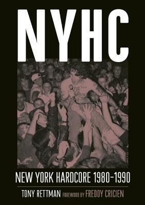 Cover: 9781935950127 | Nyhc: New York Hardcore 1980-1990 | Tony Rettman | Taschenbuch | 2014