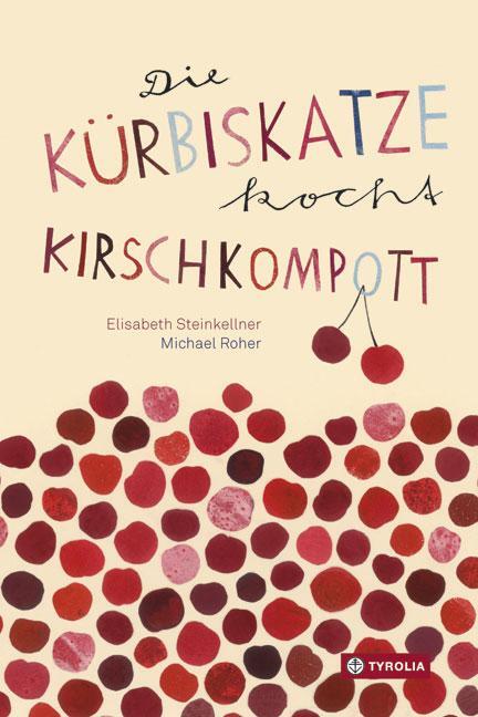 Cover: 9783702235611 | Die Kürbiskatze kocht Kirschkompott | Elisabeth Steinkellner | Buch