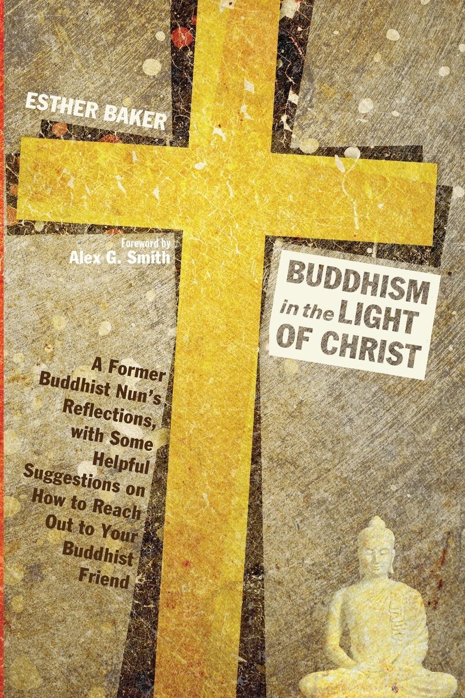 Cover: 9781625644664 | Buddhism in the Light of Christ | Esther Baker | Taschenbuch | 2014