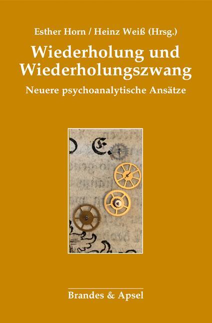 Cover: 9783955582920 | Wiederholung und Wiederholungszwang | Neuere psychoanalytische Ansätze